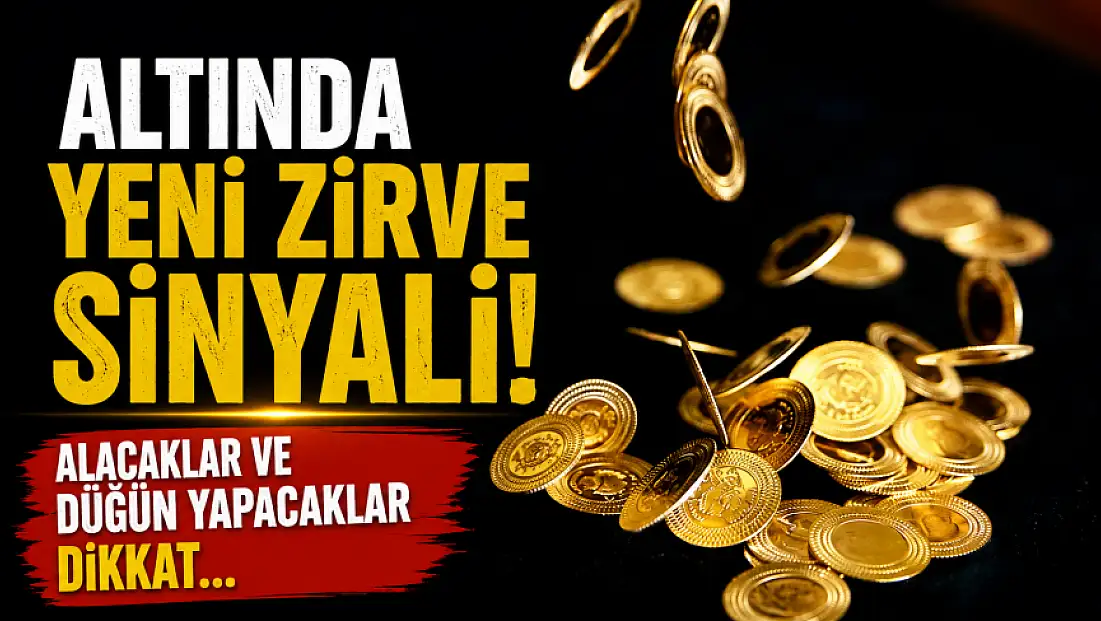 Altında yeni zirve sinyali! Alacaklar ve düğün yapacaklar dikkat...