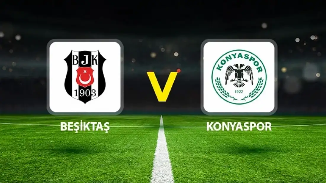 Beşiktaş - Konyaspor (Canlı)