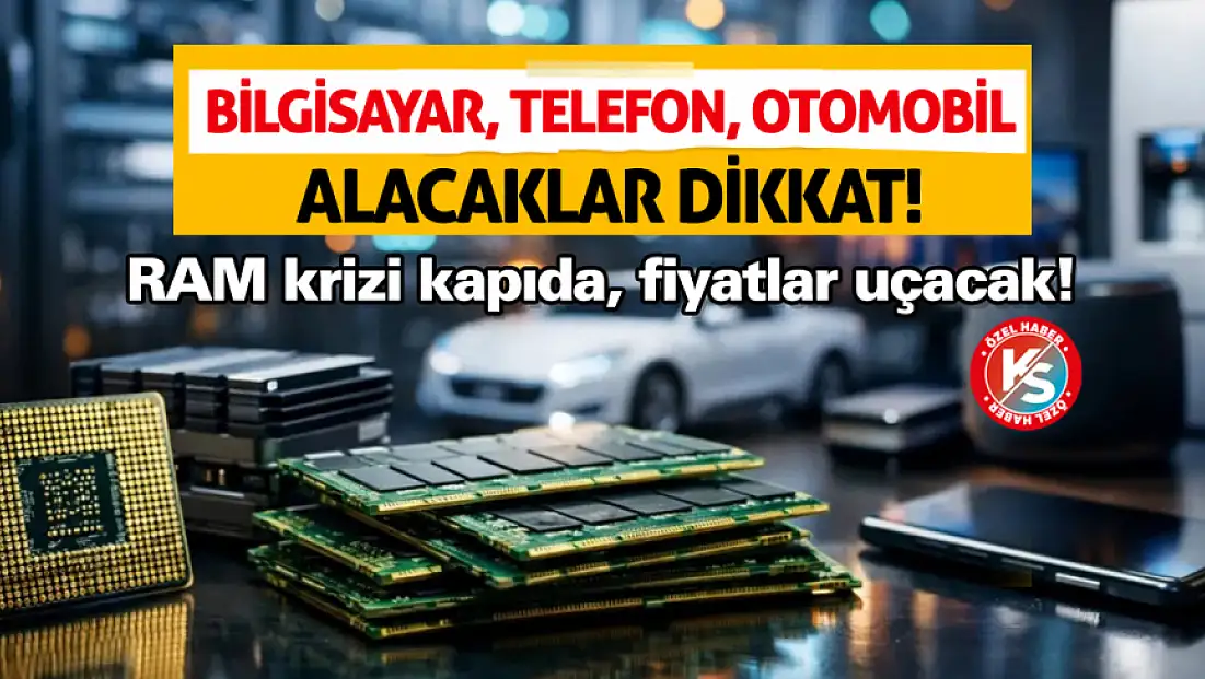 Bilgisayar, telefon, otomobil alacaklar dikkat! RAM krizi kapıda, fiyatlar uçacak!