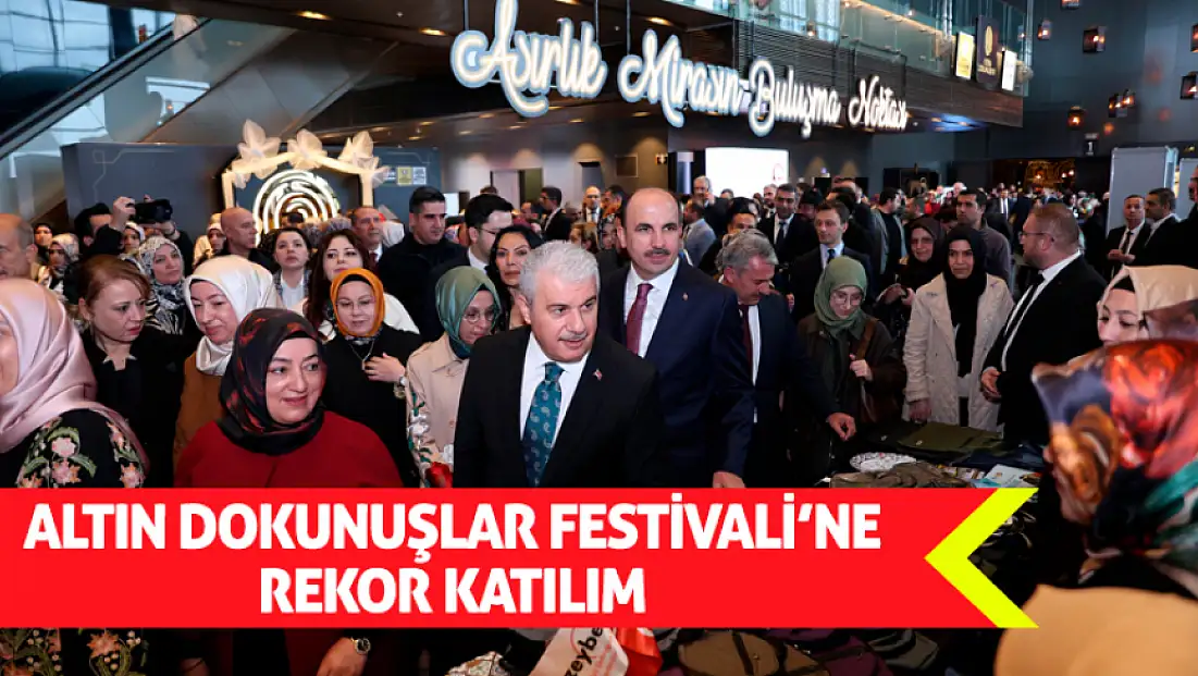 Konya’da El Emeği Şöleni! Altın Dokunuşlar Festivali’ne Rekor Katılım