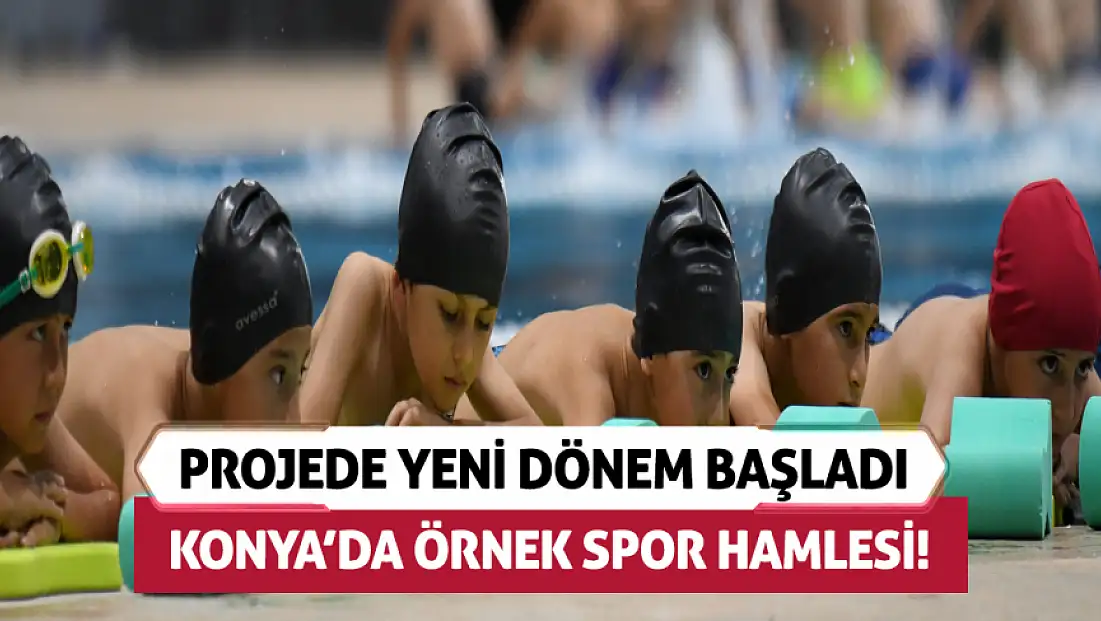 Konya'da, geleceğin sporcuları yetişiyor! Binlerce öğrenci eğitiliyor