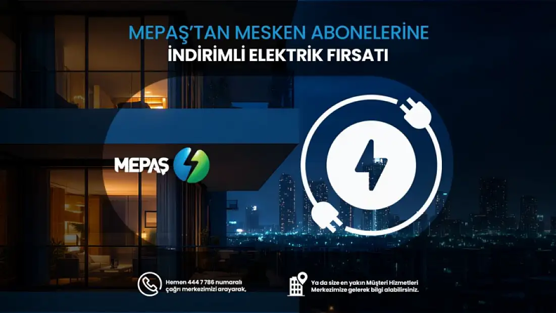 MEPAŞ Enerjiden Mesken Abonelerine Özel İndirimli Elektrik Fırsatı!