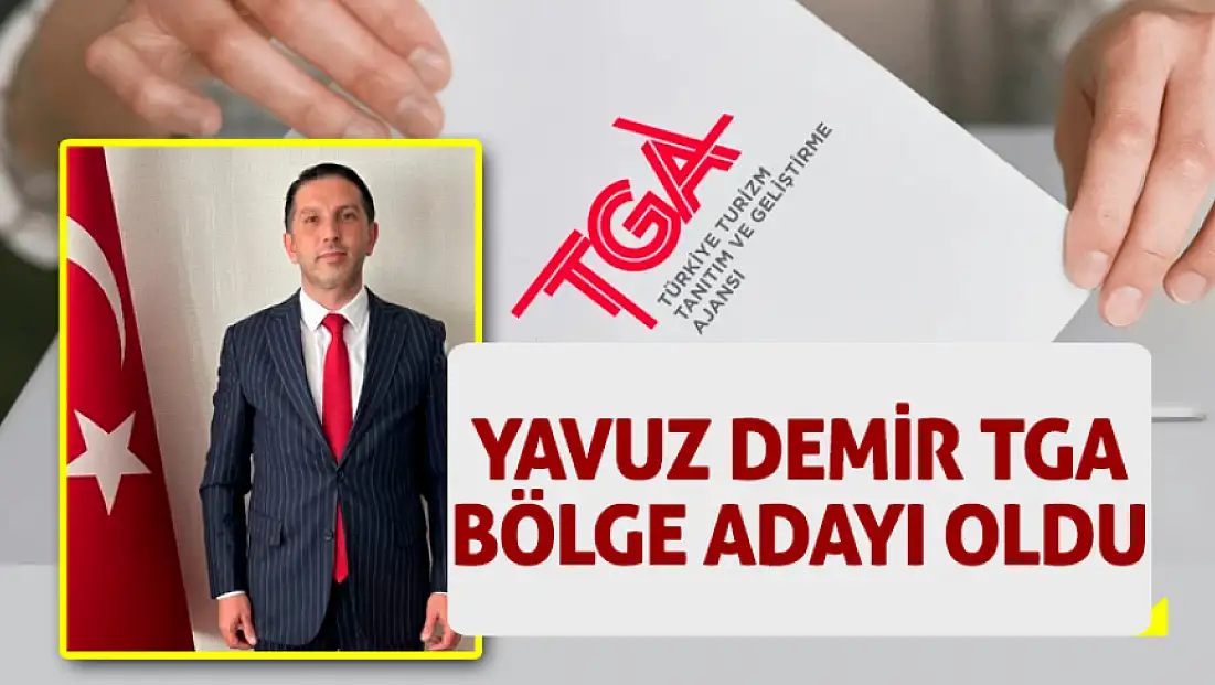 Yavuz Demir TGA Bölge Adayı Oldu
