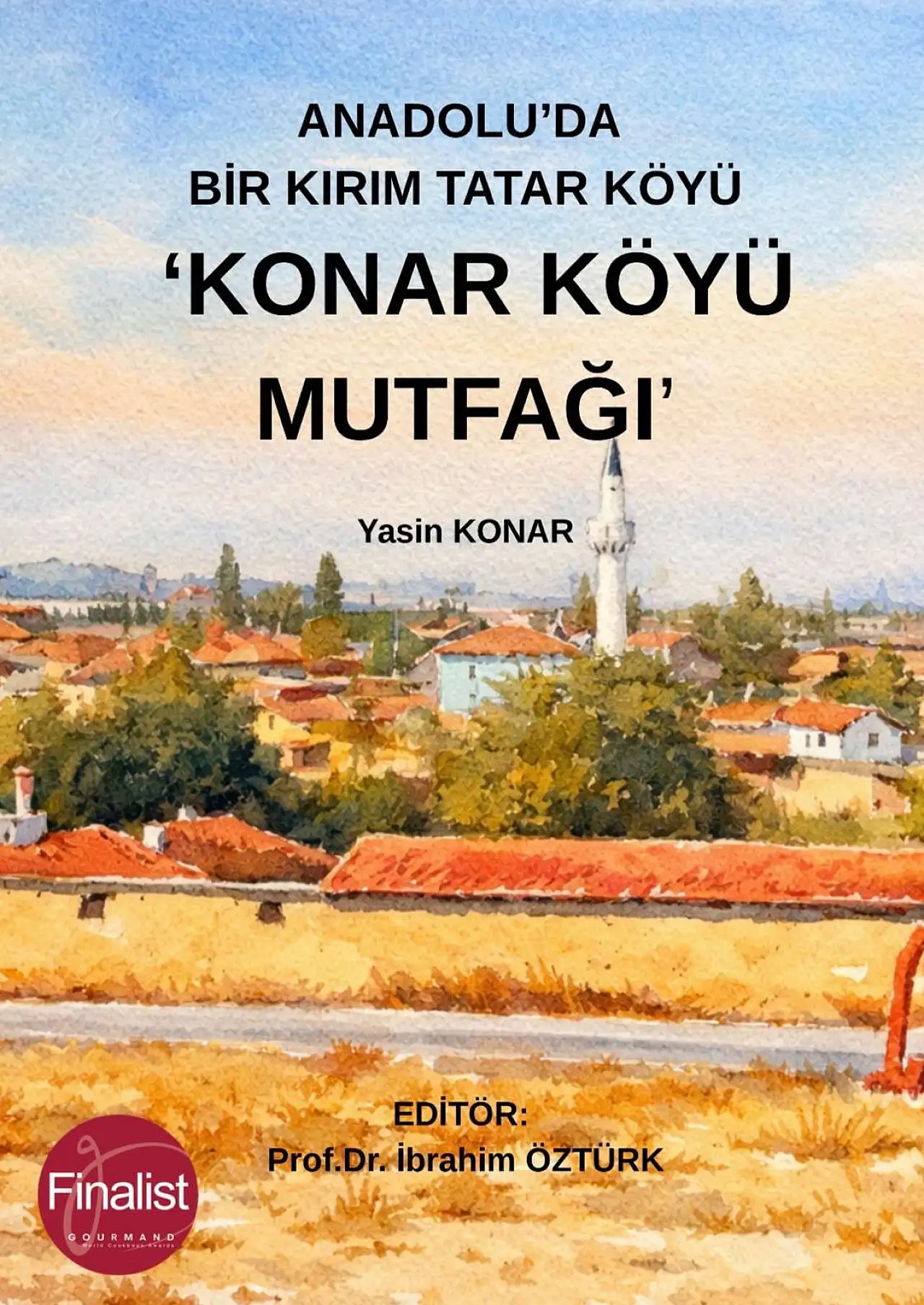Konya'nın Konar Köyü Mutfağı dünya sahnesinde: Gastronomi 'Oscar'larında finale kaldı!