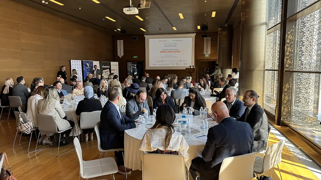 Konya'da iş dünyası yapısal reformlar için bir araya geldi!