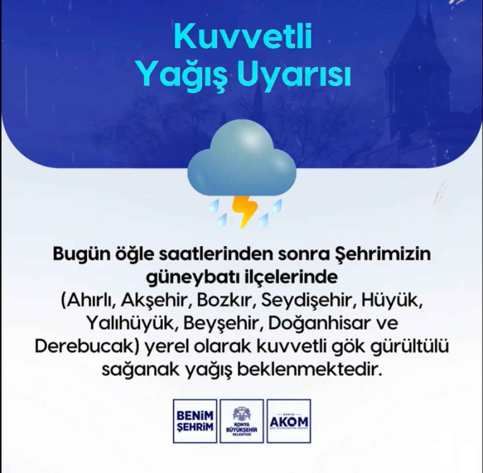 Konya AKOM ve Valilikten sağanak uyarısı: 9 ilçeye saat verildi!