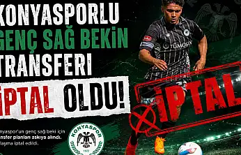 Konyasporlu genç sağ bekin transferi iptal oldu