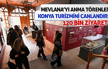 Mevlana'yı Anma Törenleri Konya Turizmini Canlandırdı!