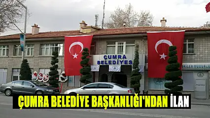 Çumra Belediye Başkanlığı'ndan İlan