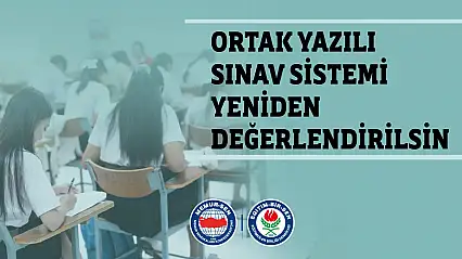 Eğitim-Bir-Sen: 'Ortak yazılı sınav sistemi yeniden değerlendirilsin'