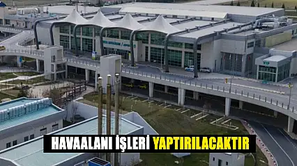 Havaalanı İşleri Yaptırılacak