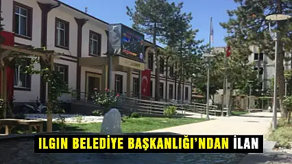 Ilgın Belediye Başkanlığı'ndan İlan