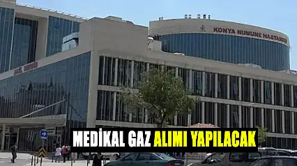 Medikal Gaz Alımı Yapılacak