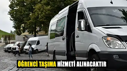 Öğrenci taşıma hizmeti alınacak