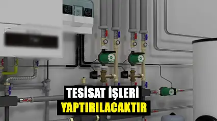 Tesisat İşleri Yaptırılacaktır