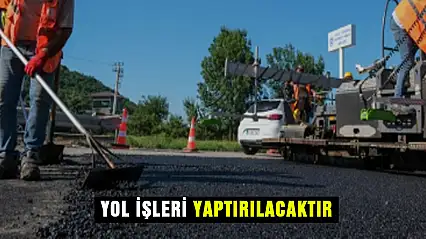 Yol İşleri Yaptırılacak