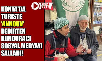 Konya'da Turiste 'Annouv' Dedirten Kunduracı Sosyal Medyayı Salladı!
