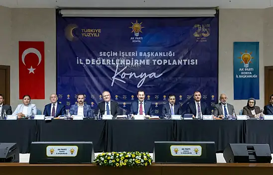 AK Parti Konya'da seçim hazırlıkları masaya yatırıldı!