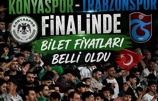 Konyaspor - Trabzonspor finalinde bilet fiyatları belli oldu