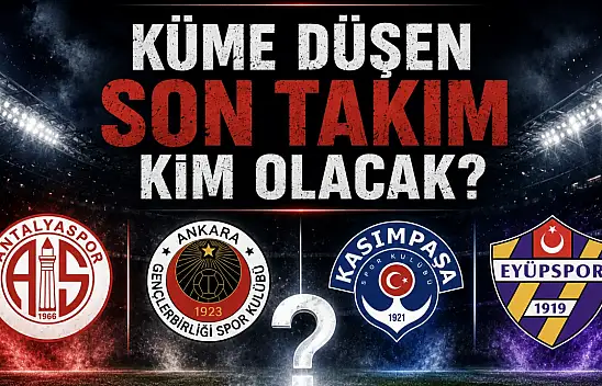 Süper Lig'de küme düşen son takım kim olacak! işte 2'li, 3'lü ve 4'lü averajlardaki senaryolar
