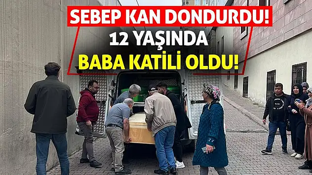 12 Yaşında Baba Katili Oldu! Sebep Kan Dondurdu!