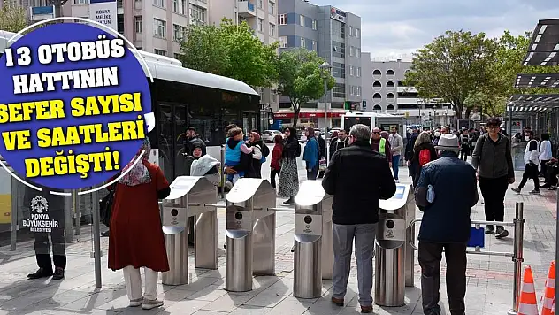 13 otobüs hattının sefer sayısı ve saatleri değişti!