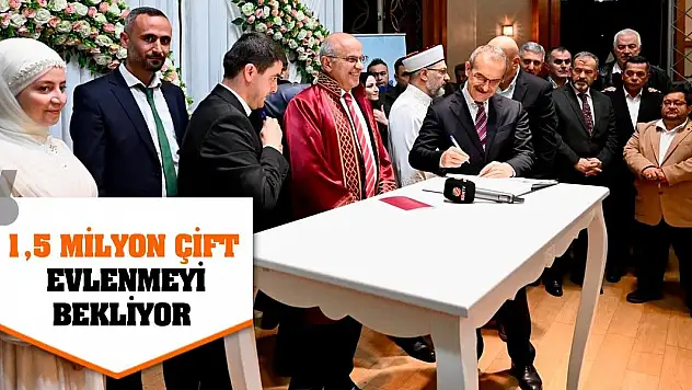 1,5 milyon çift evlenmeyi bekliyor