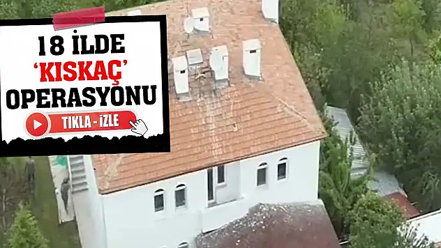 18 ilde 'Kıskaç-17' operasyonu