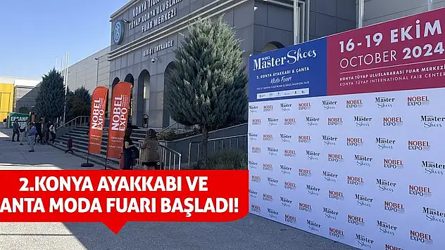 2. Konya Ayakkabı ve Çanta Moda Fuarı başladı!