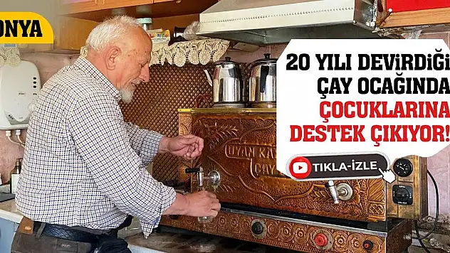 20 Yılı Devirdiği Çay Ocağında Çocuklarına Destek Çıkıyor!