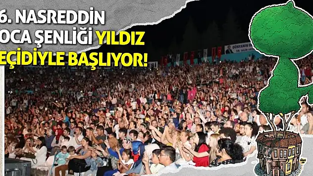 66. Nasreddin Hoca Şenliği Yıldız Geçidiyle Başlıyor!