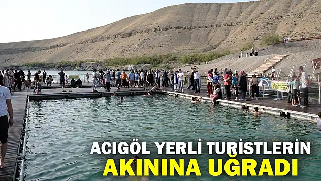 Acıgöl, yerli turistlerin akınına uğradı