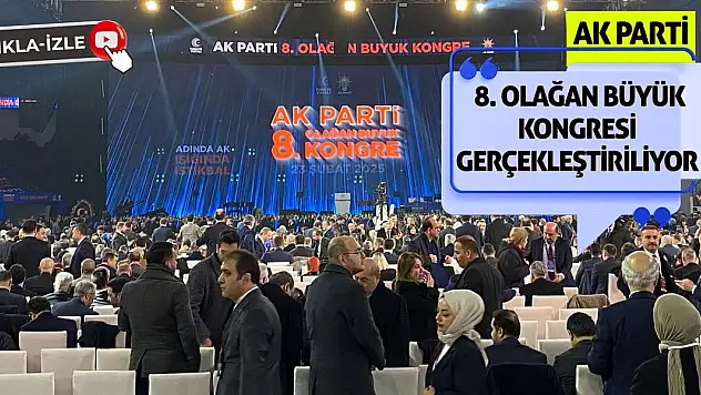 AK Parti 8. Olağan Büyük Kongresi gerçekleştiriliyor