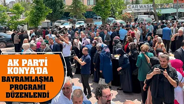 AK Parti Konya'da bayramlaşma programı düzenlendi