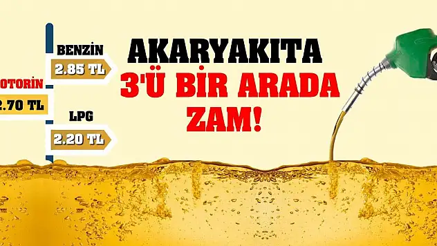 Akaryakıta 3'ü Bir Arada Zam!