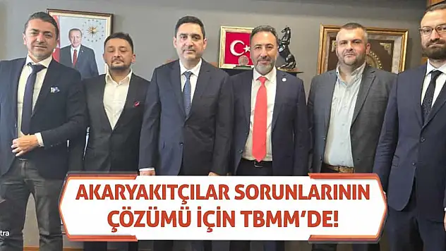 Akaryakıtçılar sorunlarının çözümü için TBMM'de!
