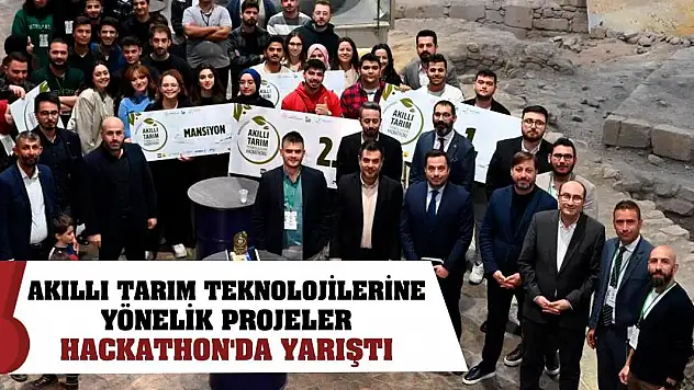 Akıllı tarım teknolojilerine yönelik projeler Hackathon'da yarıştı