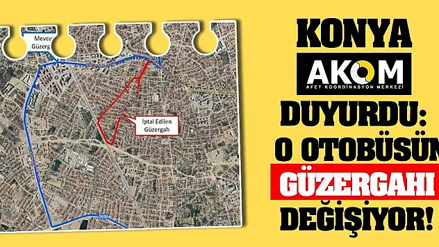 AKOM Duyurdu! O Otobüsün Güzergahı Değişiyor!
