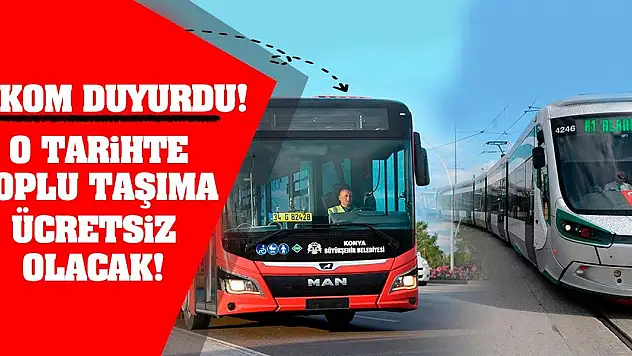 AKOM Duyurdu! O Tarihte Toplu Taşıma Ücretsiz Olacak!