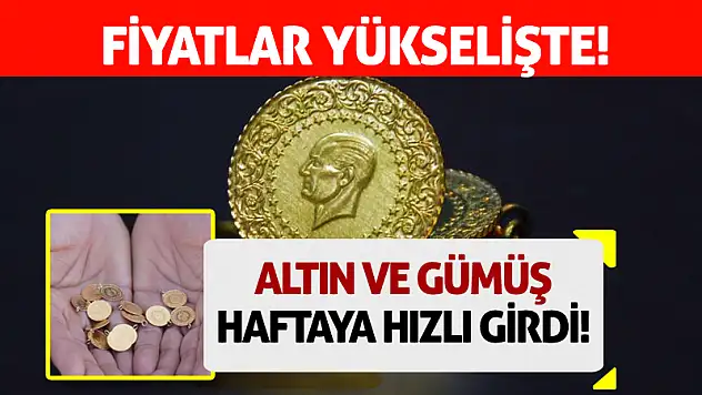 Altın ve Gümüş Haftaya Hızlı Girdi: Fiyatlar Yükselişte!