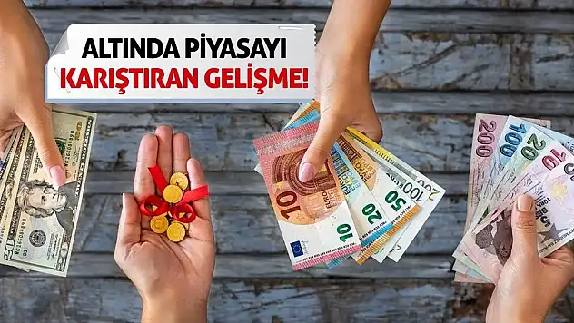 Altında Piyasayı Karıştıran Gelişme!