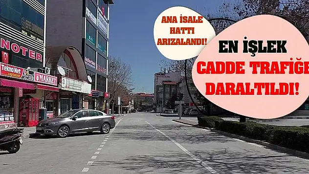 Ana isale hattı arızalandı! En işlek cadde trafiğe daraltıldı!