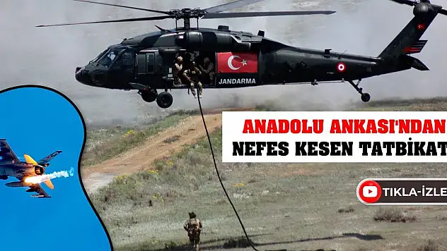 Anadolu Ankası'ndan Nefes Kesen Tatbikat!