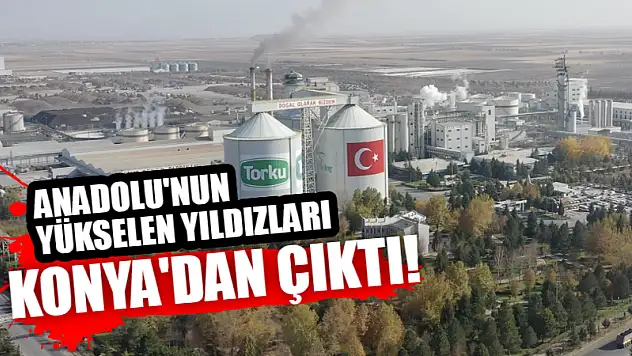 Anadolu'nun Yükselen Yıldızları Konya'dan Çıktı!