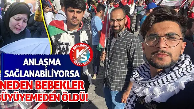 Anlaşma sağlanabiliyorsa neden bebekler büyüyemeden öldü!