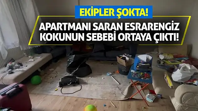 Apartmanı Saran Esrarengiz Kokunun Sebebi Ortaya Çıktı! Ekipler Şokta!