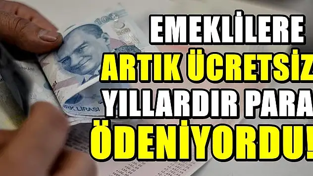 Arabası olan emeklilere ücretsiz oldu 'Yıllardır emekliler para ödüyordu'