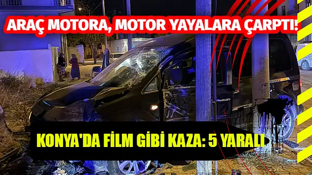 Araç motora, motor yayalara çarptı! Konya'da Film gibi kaza: 5 yaralı