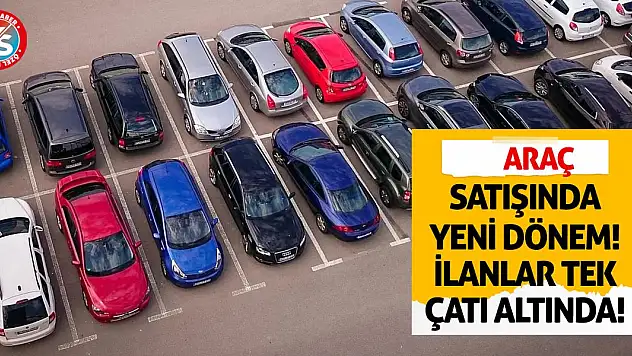 Araç Satışında Yeni Dönem! İlanlar Tek Çatı Altında!