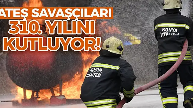Ateş Savaşçıları 310. Kuruluş Yılını Kutluyor